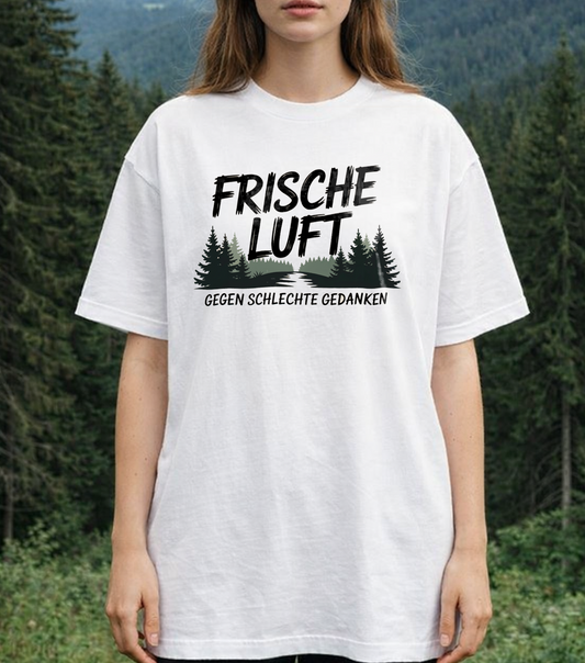 Frische Luft gegen schlechte Gedanken Oversized Shirt